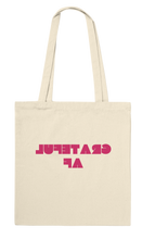 Load image into Gallery viewer, GRATEFUL AF Premium Tote Bag